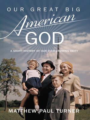 cover image of Our Great Big American God